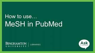 How to find and use MeSH in PubMed