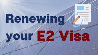 E2 Visa Renewal Guide