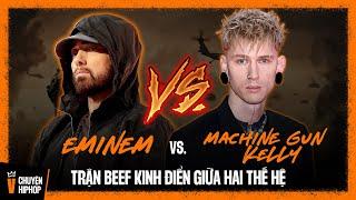 EMINEM vs. MACHINE GUN KELLY - Trận beef kinh điển giữa HAI THẾ HỆ