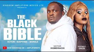 THE BLACK BIBLE EP1| VICTOR IKEMDINACHI, NEEMAT ONIZE,MARTINEZ OMOKHAN - Latest 2025 Nigerian Movies