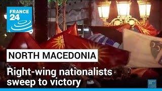 North Macedonia right-wing nationalists sweep to victory • FRANCE 24 English
