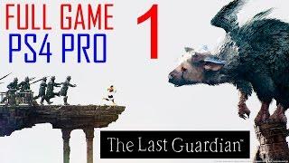 The Last Guardian Walkthrough Part 1 PS4 PRO Gameplay lets play The Last Guardian - No Commentary