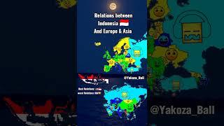 Relations between Indonesia  and Europe & Asia. #indonesia #jakarta #countries #relations #shorts