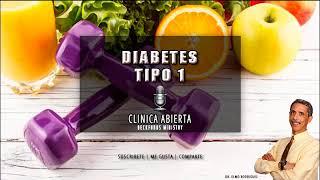 La Diabetes Tipo 1 - Dr Elmo Rodriguez - Clínica Abierta