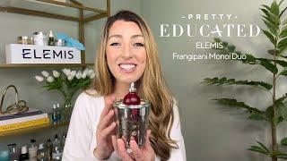 How to Take Care of Your Hair with Elemis' Frangipani Monoi Duo | PRETTY EDUCATED