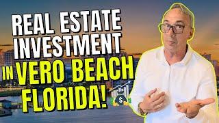 Moving to Vero Beach - Best Real Estate Investment Opportunities  Vero Beach FL