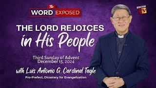 THE LORD REJOICES IN HIS PEOPLE |  The Word Exposed with Cardinal Tagle (December 15, 2024)