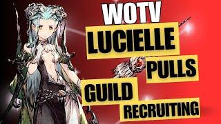 WOTV | Lucielle pulls | Guild looking for members! | War of the Visions Final Fantasy Brave Exvius