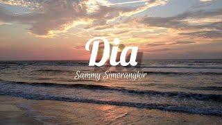 Dia - Sammy Simorangkir (Lirik)
