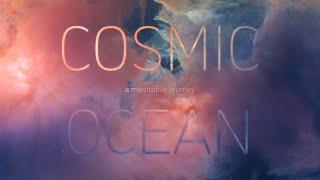 COSMIC OCEAN - a meditative journey