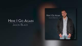 Jason Black - Here I Go Again (Lyric Video)