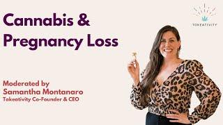 Cannabis & Pregnancy Loss Panel @ Tokeativity Cannamoms moderated by Samantha Montanaro PREVIEW