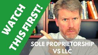 Sole Proprietorship vs LLC - Watch This BEFORE You Choose!