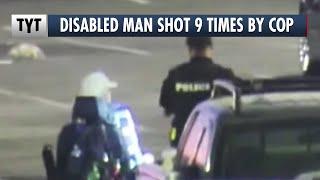 Disabled Man Shot 9 TIMES By Cop For Shoplifting