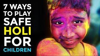 7 Ways To Play Safe Holi For Children - Have A Happy Holi