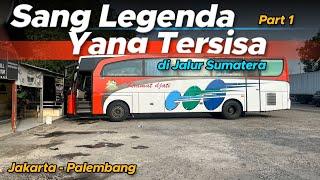 Naik bus kramat djati jakarta - palembang, bagaimana pelayanannya sekarang ? | Part 1