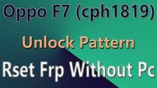 Oppo F7 Hard Reset Remove Pattern Lock | CPH1819 Unlock Frp