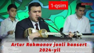 Artur Rahmonov Jonli kansert 2024-yil 1-qsim. Артур Рахмонов Жонли кансерт 2024-йил 1-қисим