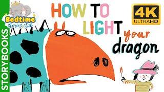 Bedtime Stories for Kids - How to Light your Dragon