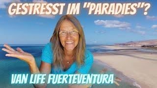 Wenn wir uns selbst stressen! | VAN LIFE Fuerteventura