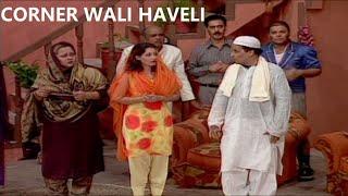 CORNER WALI HAVELI (FULL COMEDY DRAMA) UMER SHAIRF - PAKISTANI COMEDY STAGE DRAMA