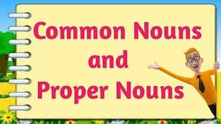 Common Nouns and Proper Nouns