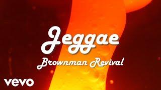 Brownman Revival - Jeggae [Lyric Video]