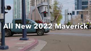 The All New 2022 Maverick available to reserve now.