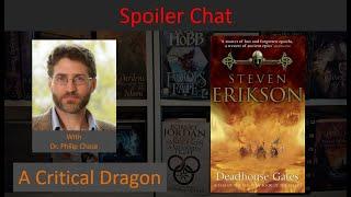 Spoiler Talk: Deadhouse Gates Malazan Book of the Fallen Book 2 with Philip Chase