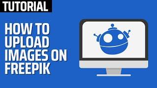 How To Upload Images on FREEPIK Contributor