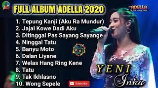 [UPDATE] FULL ALBUM TERBARU ADELLA - YENI INKA - AKU RA MUNDUR (TEPUNG KANJI) 