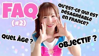 Je réponds à vos questions! ( FAQ #2 )