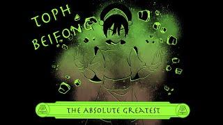 Toph Beifong: The Absolute Greatest