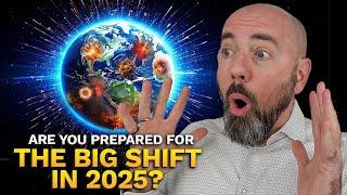 BIG SHIFT Coming in 2025! Will You Be READY?! 