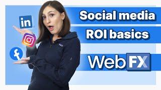 How You Can Measure the ROI of Social Media | WebFX