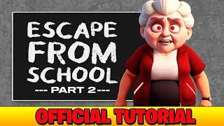 Official Tutorial: ESCAPE FROM SCHOOL 2 - Epic Play Studio