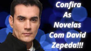 Todas as novelas com David Zepeda ! Confira! lLas telenovelas del actor David Zepeda!