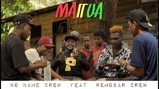 No Name Crew - MAITUA Ft. Remobar Crew (Music Video)
