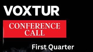 Voxtur Q1 Conference Call $VXTR $VXTRF