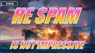 HE SPAM Is Not Impressive (World of Warships: Legends)