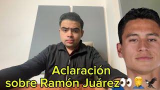 ACLARACIÓN SOBRE RAMÓN JUÁREZ, MENSAJE PARA AFICIONADOS DEL AMÉRICA‍️