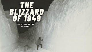 The Blizzard of 1949 - The Storm of the Century