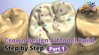 Digital Highlight - "Crown Design and Model Build Step by Step" Part 1. Crown Design