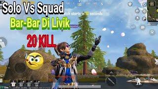 Solo Vs Squad BAR-BAR DI MAP LIVIK TOTAL 20 KILL 