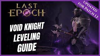 LAST EPOCH | VOID KNIGHT | FASTEST LEVELING GUIDE 1- 80 | UPDATED FOR PATCH 1.1