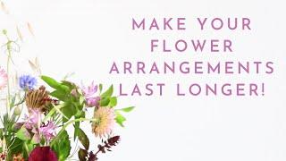 How to Refresh your FLOWER ARRANGEMENT to Last Longer