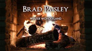 Brad Paisley - Winter Wonderland (Fireplace Video - Christmas Songs)