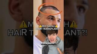 MO SALAH HAIR TRANSPLANT?! ️ #shorts #football