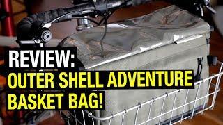 Review: Outer Shell Basket Bag (#Basketpacking!)