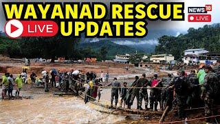 Wayanad News Live Updates | Massive Rescue Operation Underway | Kerala Landslide Live News | N18L